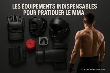 Les équipements indispensables pour pratiquer le MMA : lesquels choisir absolument ?